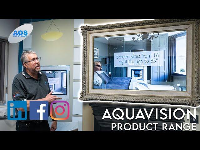 From 16-inch Mirror TV's to 100-inch Outdoor Screens - Aquavision Product Range Walkthrough