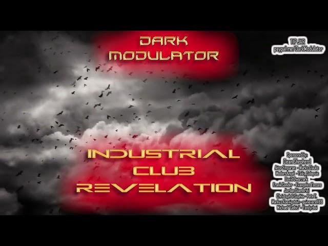 INDUSTRIAL CLUB REVELATION ULTRA (DARK SUNDAY) Megamix  from DJ DARK MODULATOR