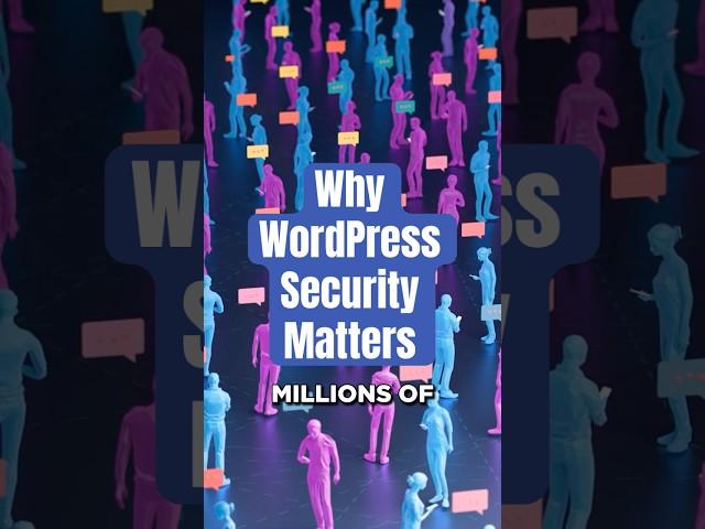 Why WordPress Security Matters | WordPress Security Essentials #1