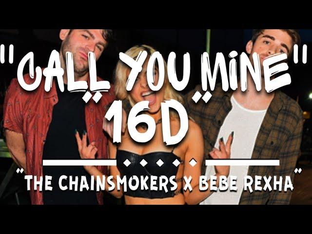 The Chainsmokers,Bebe Rexha - Call you mine [16d audio][Use Headphones]]