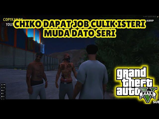  GTA 5 | CHIKO DAPAT JOB CULIK ISTERI MUDA DATO SERI