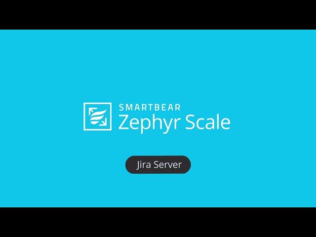 Zephyr Scale - In-depth Jira Server/Data Center Walkthrough