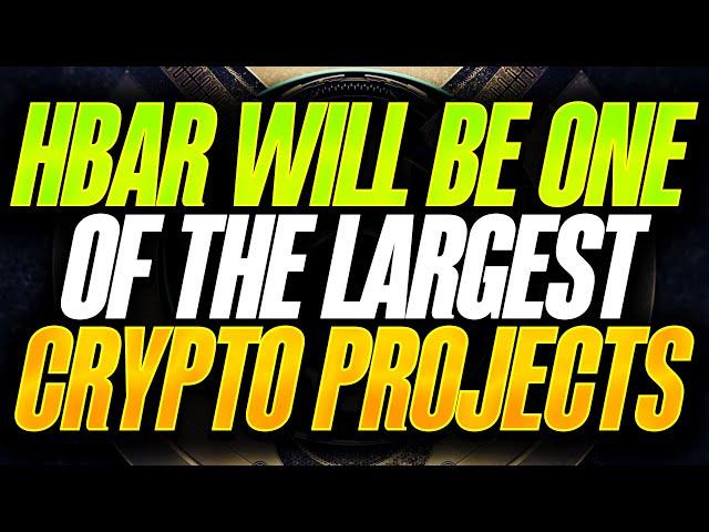 HEDERA HBAR WILL BE ONE OF THE LARGEST PROJECTS IN CRYPTO - MUST WATCH