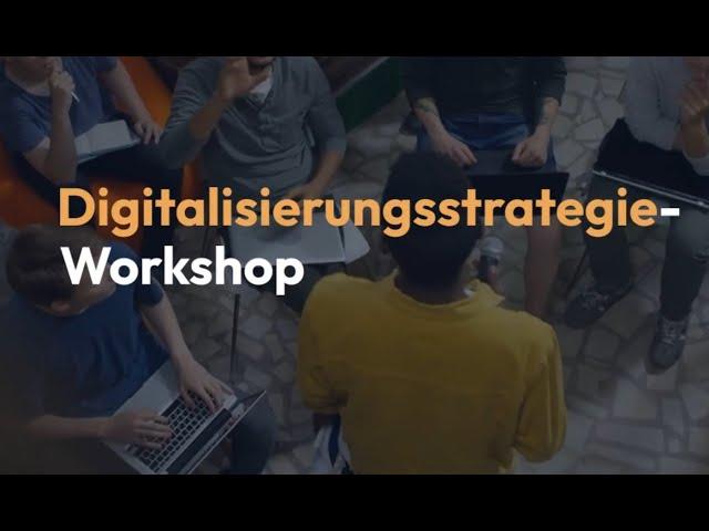 Digitalisierungsstrategie Workshop: Digitalstrategie-Entwicklung leicht gemacht