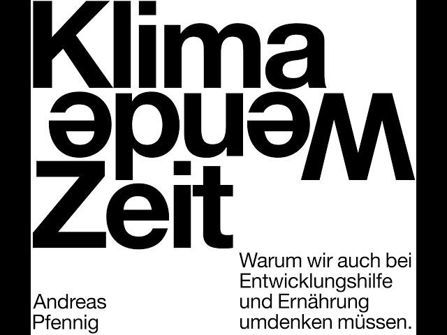 Klima Wende Zeit - VHS Aachen & Scientists4Future -Teil 4/5, "Konkurrenz um Landfläche und Hunger"