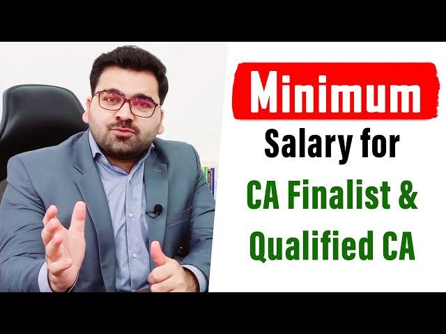 Minimum CA Salary For CA Finalist & Qualified Recently Observed | New Updates : CA Legacy
