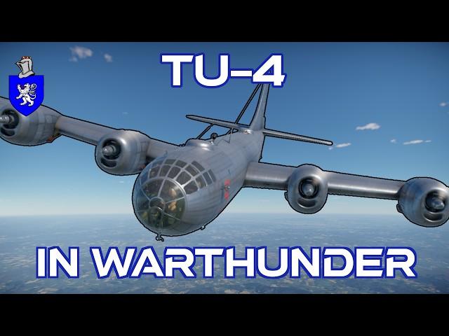 Tu-4 In War Thunder : A Basic Review