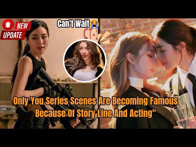 LingOrm || Only You Series Scenes Are Becoming Famous Because Of Storyline And Acting