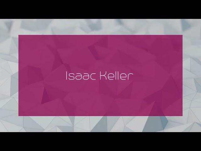 Isaac Keller - appearance