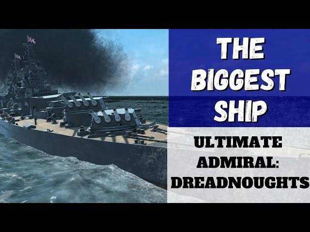 Ultimate Admiral: Dreadnoughts - The Biggest Ship (Alpha 12)