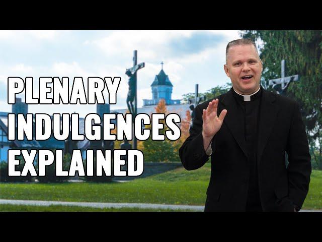 Plenary Indulgences Explained - Ask a Marian