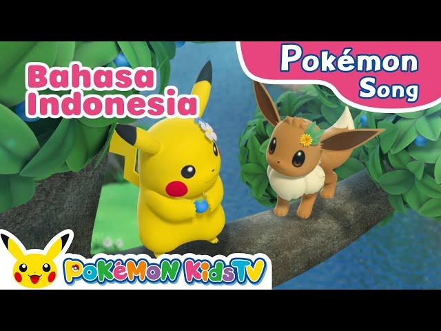 I Love Pikachu and Eevee (Indonesian ver.) | Pokémon Song | Original Kids Song | Pokémon Kids TV