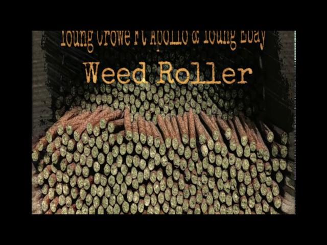 Young Crowe - Weed Roller (Explict) Ft Apollo & Young Ebay