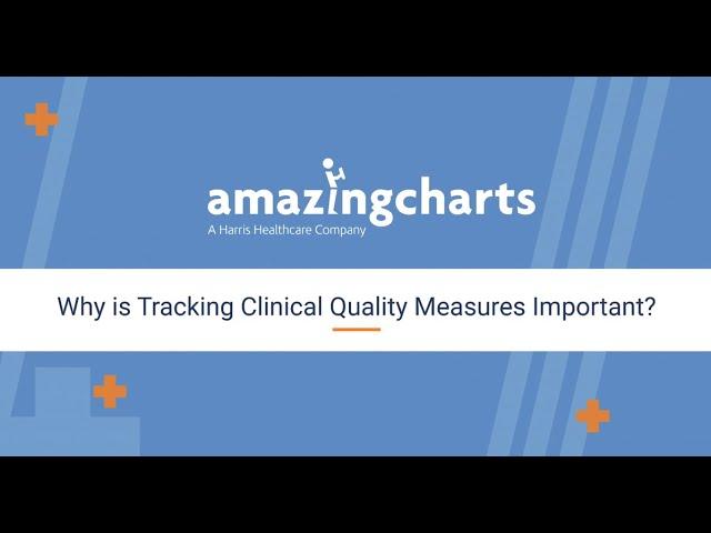 Why is Tracking Clinical Quality Measures Important