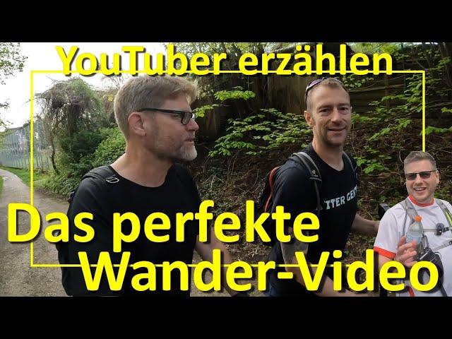 YouTuber erzählen: Das perfekte Wander-/Outdoor-Video (die 1. Community Wanderung von @DrUrbex)
