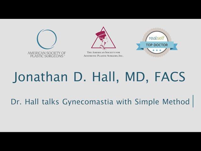 Dr. Hall Talks Gynecomastia with Simple Method