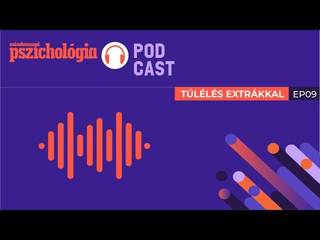 Túlélés extrákkal EP09 - A munkafüggőség kialakulása, jellemzői