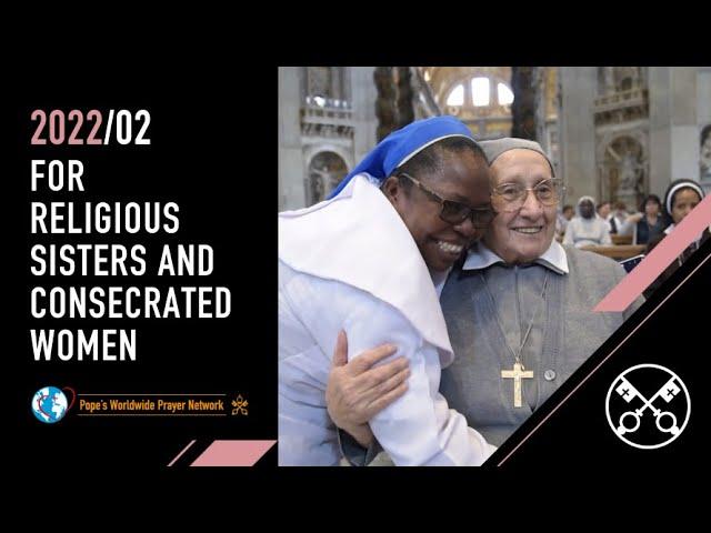 February 2022 - The Pope Video: For religious sisters and consecrated women