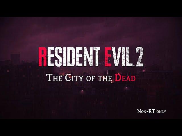 Resident Evil 2 Remake - The City Of The Dead v2.0 - New MOD! - Part 2(Final)