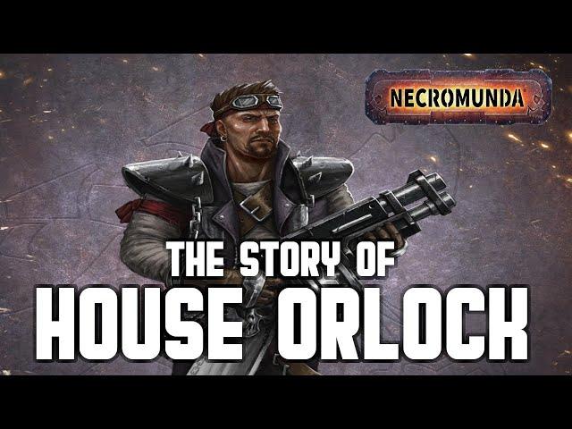House Orlock | Necromunda | Warhammer 40k | Lore