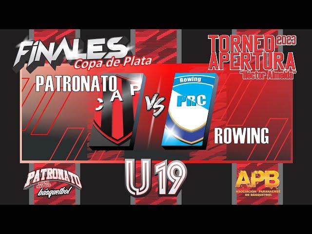 PATRONATO VS. ROWING | COPA DE PLATA - FINAL - JUEGO 1 | TORNEO APERTURA - U19