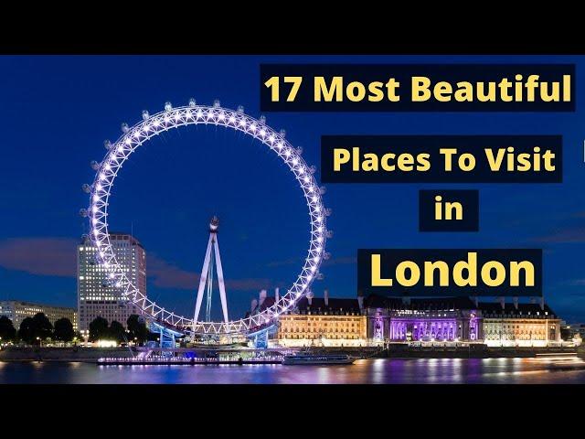 17 Tourist Places To Visit in London - Sightseeing in london