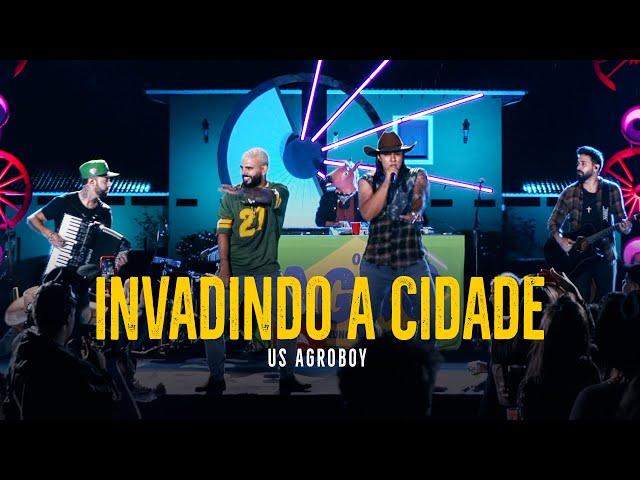 Us Agroboy - Invadindo A Cidade (Clipe Oficial)