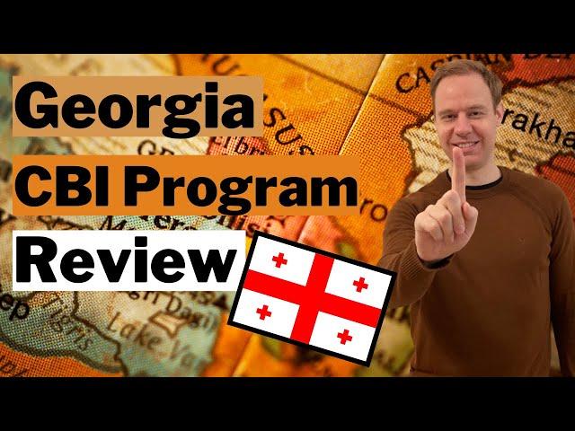 Citizenship by Investment Program Review: Georgia 