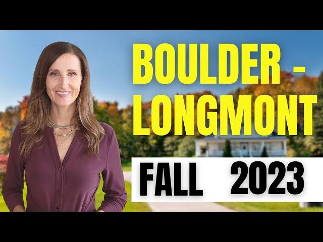 Longmont - Boulder CO Real Estate Fall Market 2023