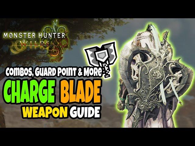 Easy Charge Blade Combat Guide Combos, Cancelling & More Everything You Need | Monster Hunter Wilds