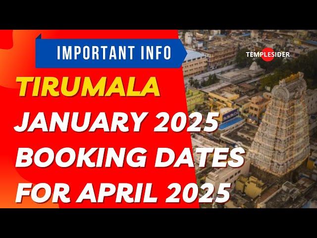 ️ Tirumala April 2025 Tickets Booking Dates Announced! (January 2025 Updates)