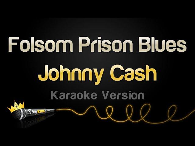 Johnny Cash - Folsom Prison Blues (Karaoke Version)