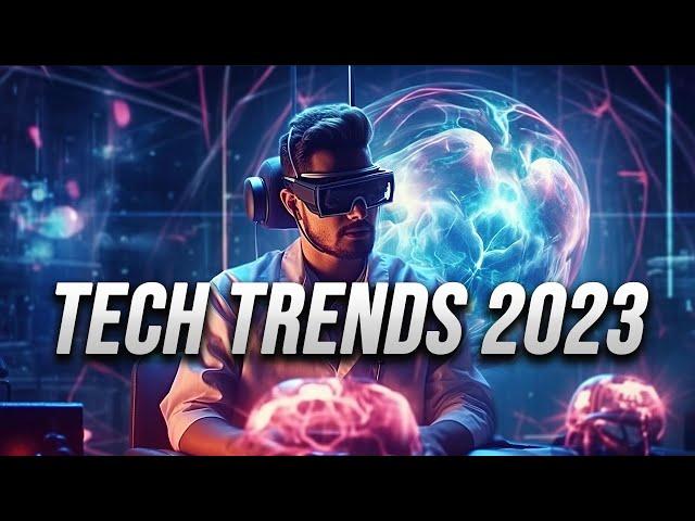 Tech Trends 2023: What's Hot in the World of Innovation