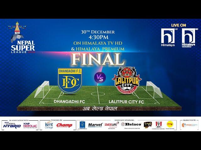 Nepal Super League (NSL) | 2023 | MATCH 40 | DHANGADHI FC vs. LALITPUR CITY FC | Himalaya TV