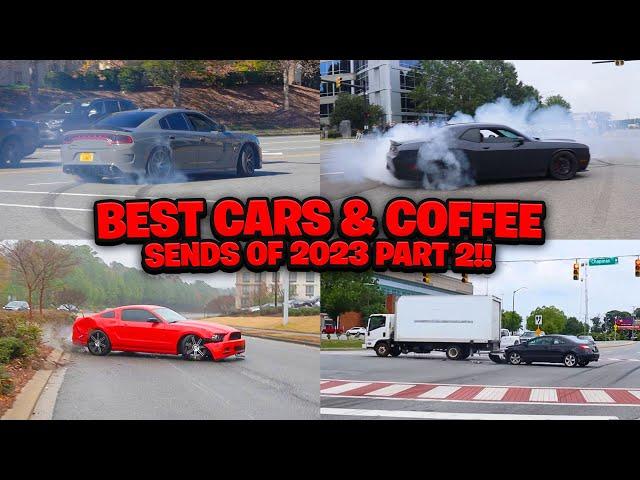 Best of Cars Leaving Cars & Coffee in 2023! (Burnouts, Full Sends, Wrecks Drifts, etc) Part 2