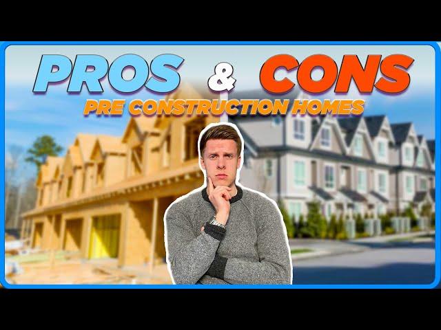 Pros & Cons of Buying Pre-Construction Homes