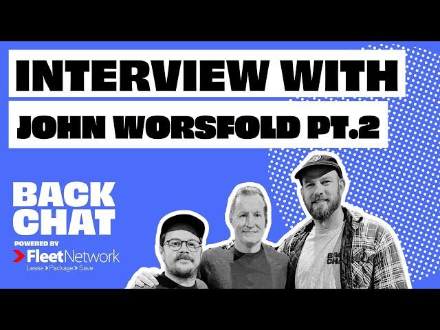 BACKCHAT WITH JOHN WORSFOLD PT.2 | Will Schofield & Dan Const | BackChat Podcast