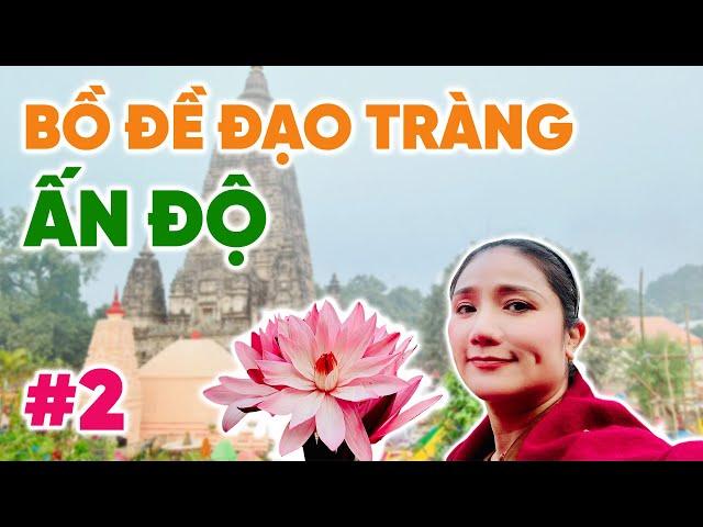 CÁT TƯỜNG LẦN ĐẦU ĐẾN BỒ ĐỀ ĐẠO TRÀNG TẠI ẤN ĐỘ !!!