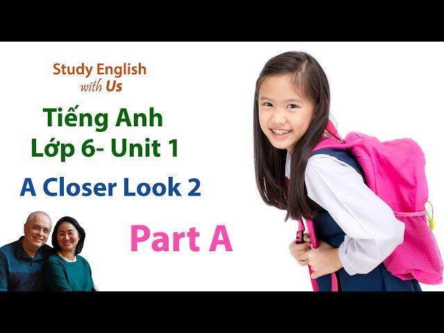 Video 6: Cách Ráp Câu Trong Tiếng Anh [Tiếng Anh Lớp 6  - Unit 1: A Closer Look 2 Part A]