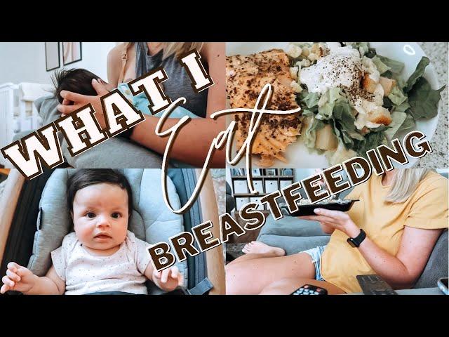 WHAT I EAT IN A DAY WHILE BREASTFEEDING | KEEPING MY BREAST MILK SUPPLY UP