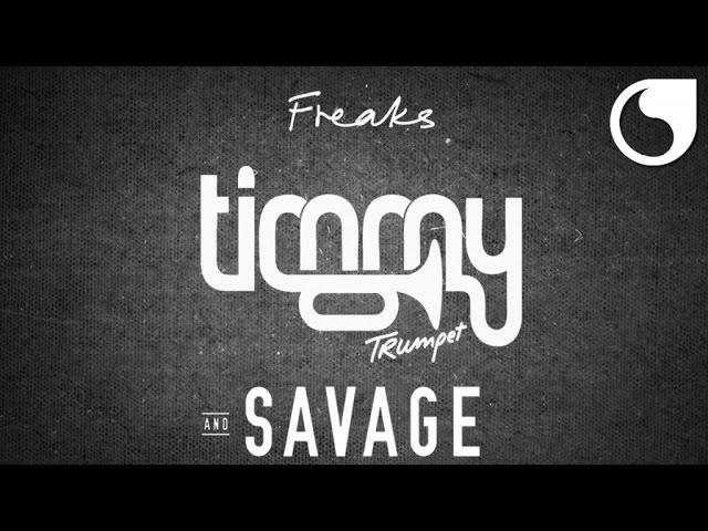 Timmy Trumpet & Savage - Freaks (Radio Edit)