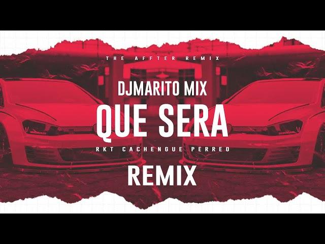 QUE SERA - (REMIX) DJ MARITO MIX