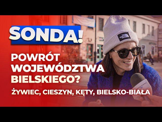 Województwo BIELSKIE - sensowne rozwiązanie czy fanaberia? ŻYWIEC, CIESZYN, KĘTY i BIELSKO-BIAŁA