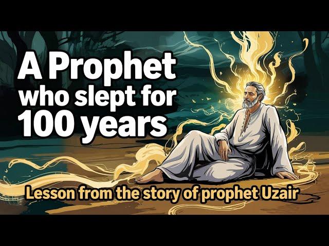 The Miraculous Story of Hazrat Uzair (AS) - Faith, Resurrection, and Divine Power