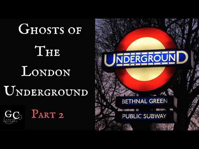 Ghosts of The London Underground Part 2: West Brompton, Bethnal Green and Turnham Green