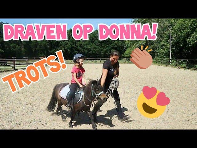 EERSTE KEER DRAVEN OP DONNA!