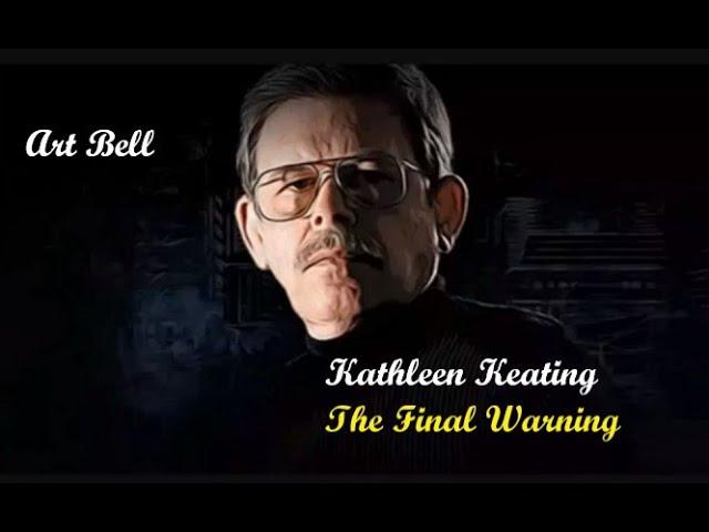 ART BELL - Kathleen Keating  - THE WARNING [3-5-2001]