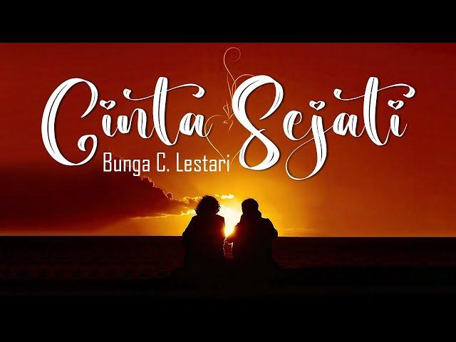 Cinta Sejati - Bunga Citra Lestari | BCL | Lirik Lagu |