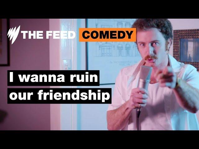 I wanna ruin our friendship | Comedy | SBS The Feed