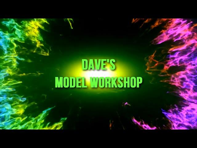 DAVE'S MODEL WORKSHOP WELCOME INTRO
